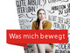 Was mich bewegt - Neue Zeiten, Neue Fragen. Zusammen für neue Antworten. IG Metall.