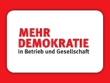 Mehr Demokratie in Betrieb und Gesellschaft